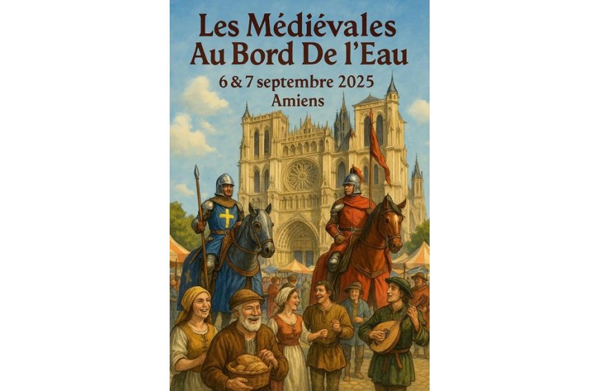 AMIENS (80) Les Médiévales au bord de l'eau, les 6 et 7 septembre 2025